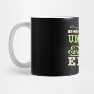 Always remember you're unique Mug